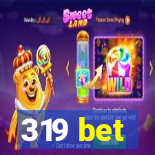 319 bet